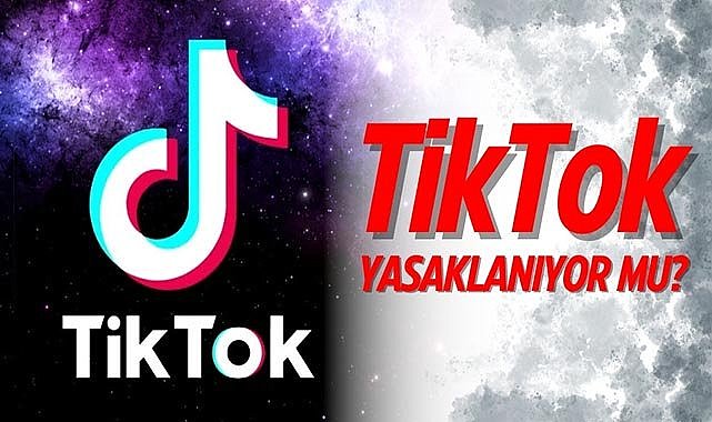 TikTok yasaklanıyor mu?