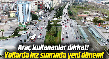 Araç kullananlar dikkat! Yollarda hız sınırında yeni dönem!