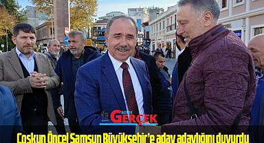 Coşkun Öncel Samsun Büyükşehir'e aday adaylığını duyurdu