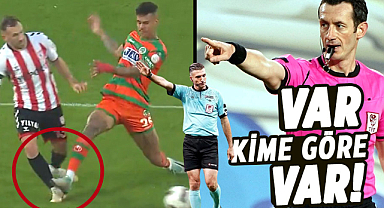 VAR kime göre VAR!