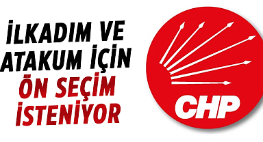 CHP'de İlkadım ve Atakum için ön seçim isteniyor
