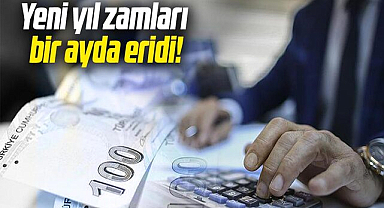 Yeni yıl zamları bir ayda eridi!