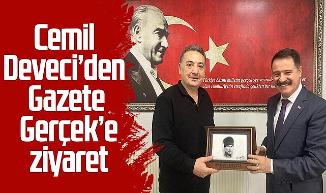 Cemil Deveci’den Gazete Gerçek’e ziyaret