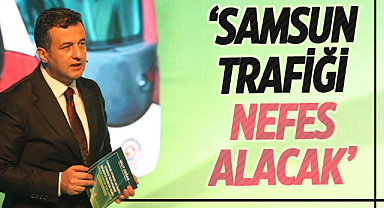 Halit Doğan: Samsun trafiği nefes alacak