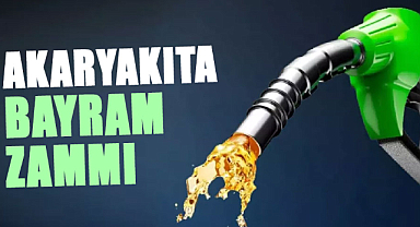 Akaryakıta bayram zammı