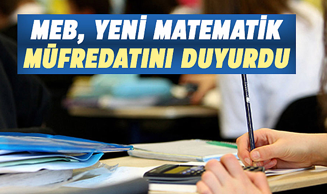 MEB, yeni matematik müfredatını duyurdu
