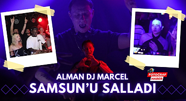 Alman DJ Marcel db Samsun'u salladı