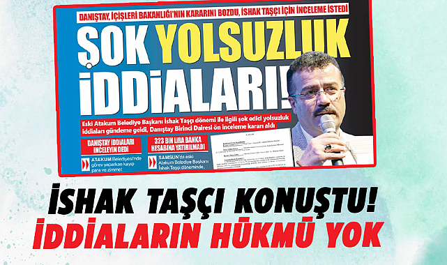 İshak Taşçı konuştu! İddiaların hükmü yok