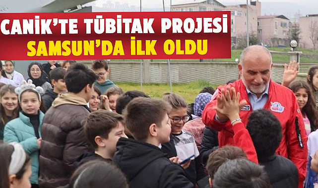 Canik’te TÜBİTAK projesi Samsun’da ilk oldu