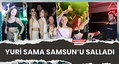 Yuri Sama Samsun'u salladı