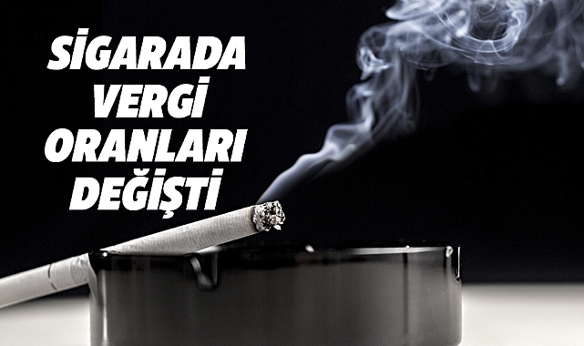 Sigara vergi oranları değişti