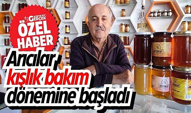 Arıcılar kışlık bakım dönemine başladı
