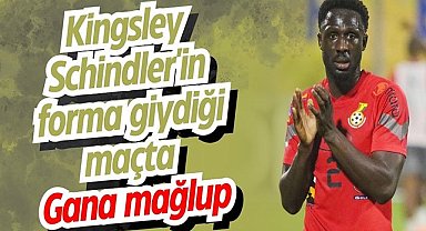 Kingsley Schindler'in forma giydiği maçta Gana mağlup