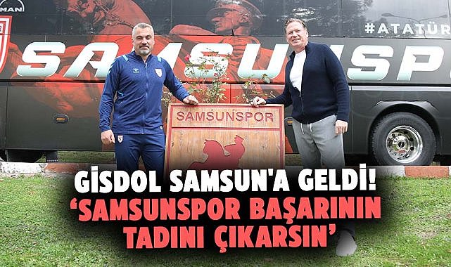 Markus Gisdol Samsun'a geldi! Samsunspor başarının tadını çıkarsın