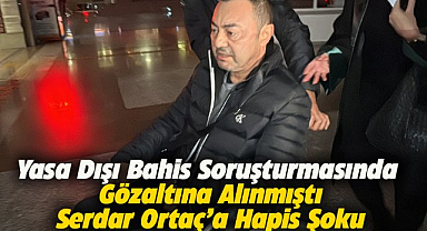 Yasa dışı bahisten gözaltına alınmıştı! Serdar Ortaç'a hapis şoku