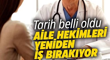 Aile hekimleri yeniden iş bırakıyor!