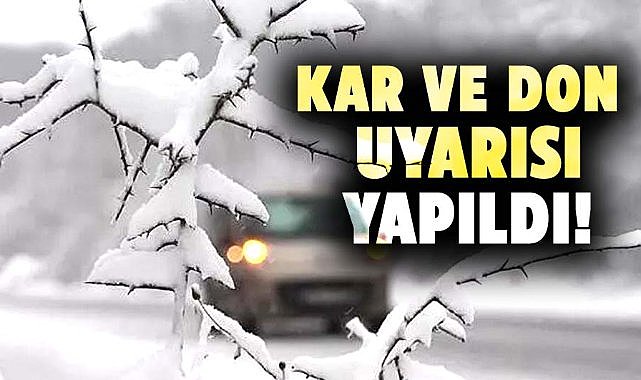 Kar ve don uyarısı yapıldı!