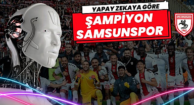 Yapay zeka Grok'a göre Samsunspor Süper Lig şampiyonu olacak