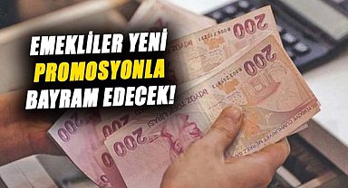 Emekliler yeni promosyonla bayram edecek!