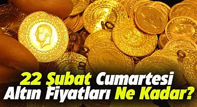 22 Şubat altın fiyatları ne kadar?
