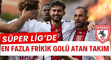 Süper Lig'de en fazla frikik golü atan takım Samsunspor