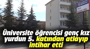 Üniversite öğrencisi kız yurdunun 5'inci katından atladı