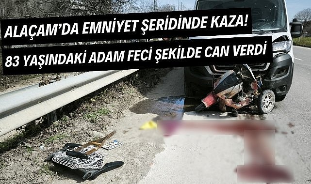 Alaçam'da emniyet şeridinde trafik kazasında 83 yaşındaki adam feci şekilde can verdi