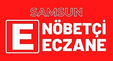 Samsun'da 8 Mart Cumartesi nöbetçi eczaneler ve telefon numaraları