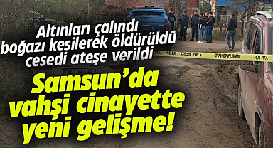 Samsun'da vahşi bir cinayete kurban giden Fikriye Turgut olayında yeni gelişme