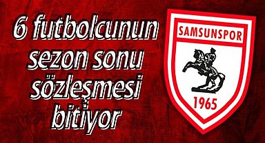 Samsunspor'da hangi futbolcu takımda kalacak? Hangileri gidecek?