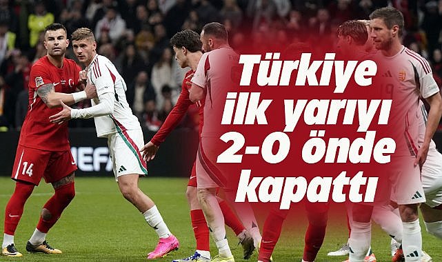 Türkiye rövanş maçının ilk yarısını önde kapattı