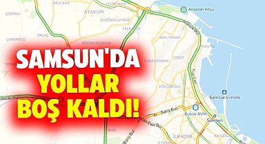 23 Nisan'dan dolayı Samsun'da yollar boş kaldı! Trafik azaldı