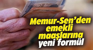 Memur-Sen'den emekli maaşlarına yeni formül