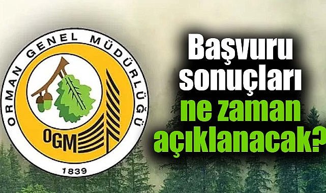OGM personel alımı başvuru sonuçları ne zaman açıklanacak?