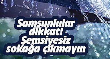 Samsun'da bugün hava nasıl olacak?