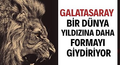 Galatasaray, bir dünya yıldızına daha formayı giydiriyor
