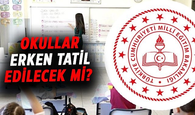 Okullar erken tatil edilecek mi? Bakan Yusuf Tekin'den önemli açıklamalar