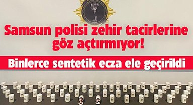 Samsun İlkadım ve Atakum'da uyuşturucu operasyonu! Binlerce sentetik ecza ele geçirildi