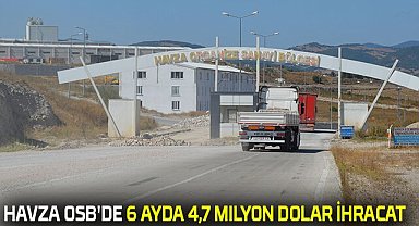 Havza OSB'de 6 ayda 4,7 milyon dolar ihracat