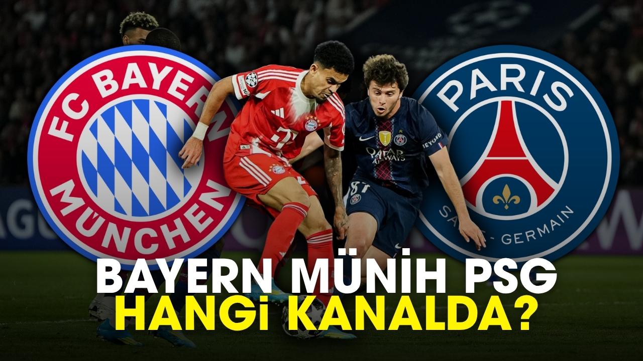 Bayern Münih Psg maçı hangi kanalda?