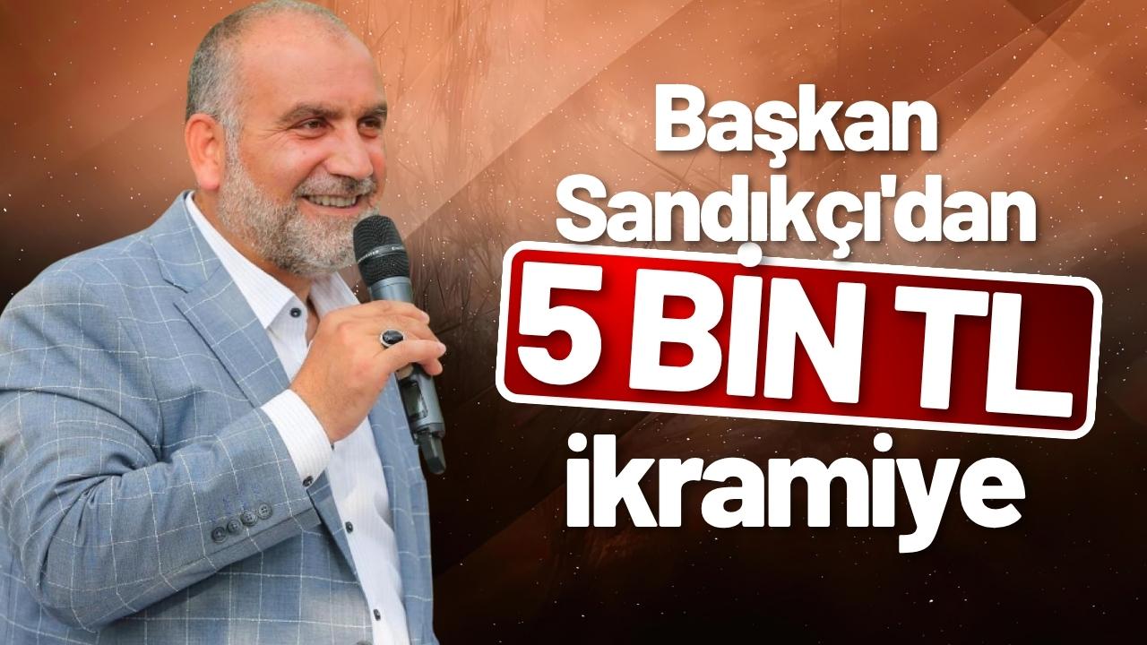 Canik Belediye Başkanı İbrahim Sandıkçı’dan personele 5 bin TL bayram ikramiyesi