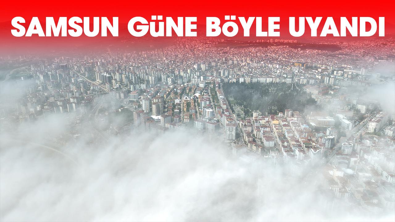 Samsun güne sisle uyandı