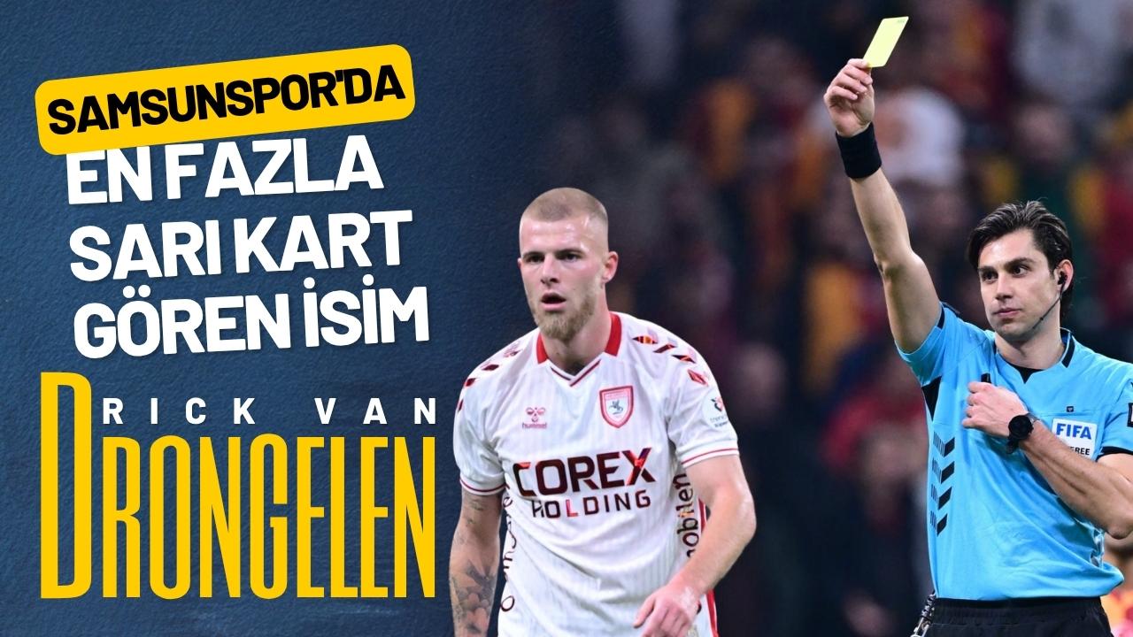 Samsunspor'da en fazla sarı kart gören isim Drongelen
