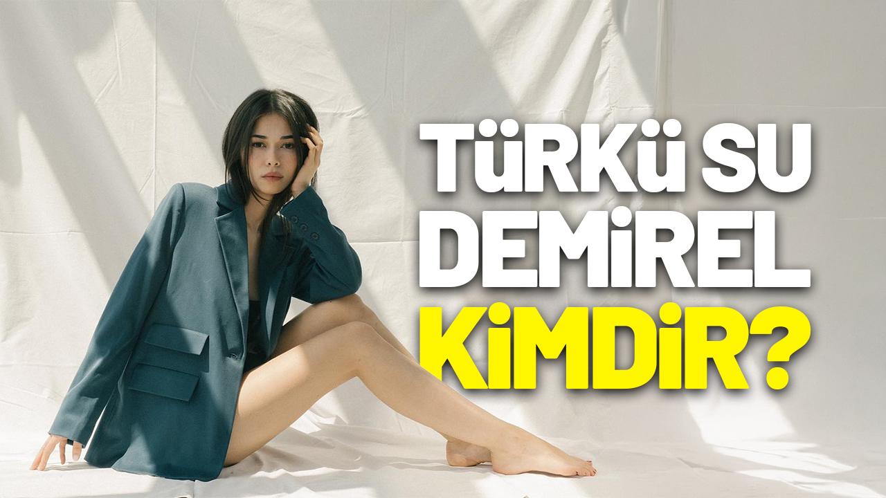 Türkü Su Demirel kimdir?