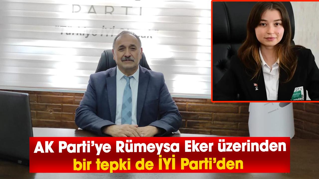 AK Parti’ye Rümeysa Eker üzerinden bir tepki de İYİ Parti’den