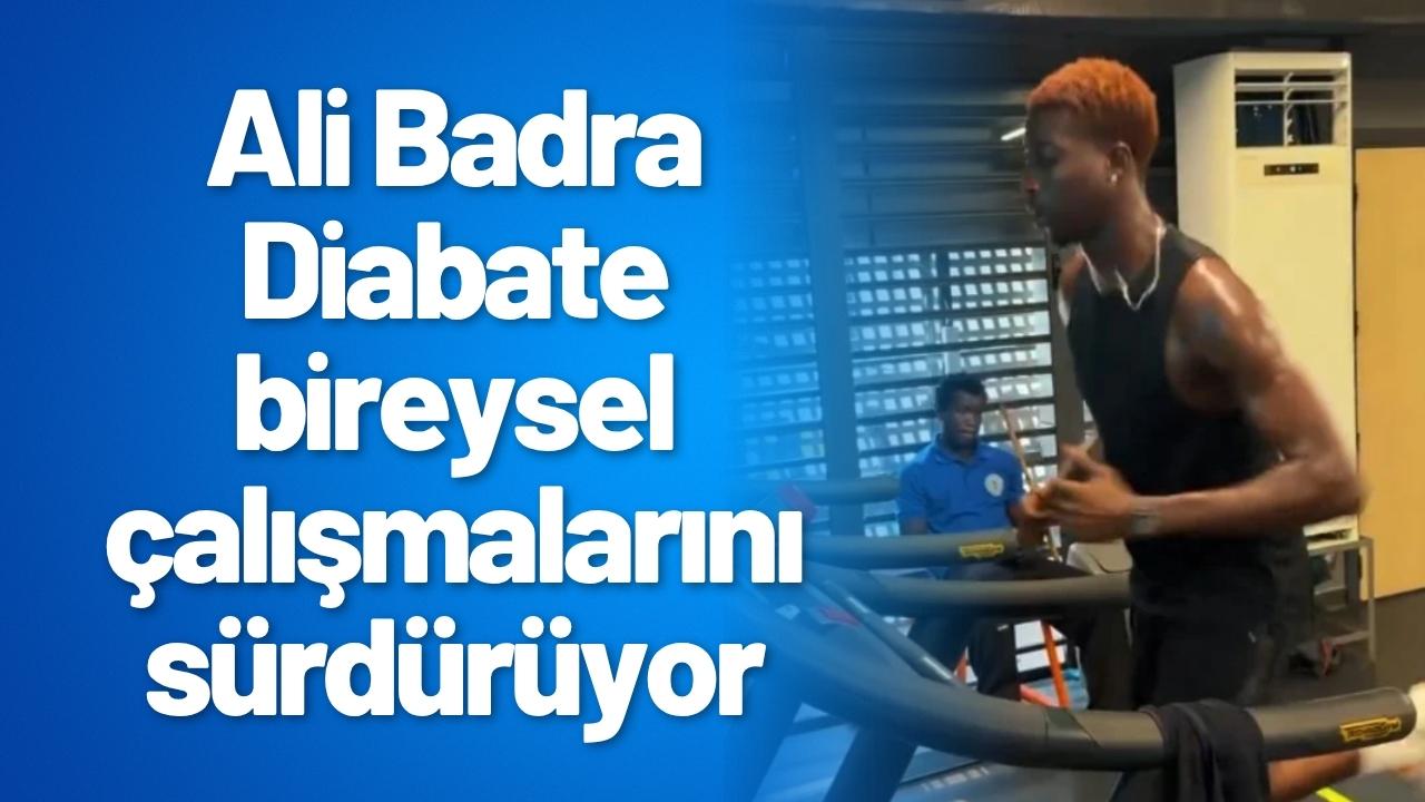 Ali Badra Diabate bireysel çalışmalarını sürdürüyor