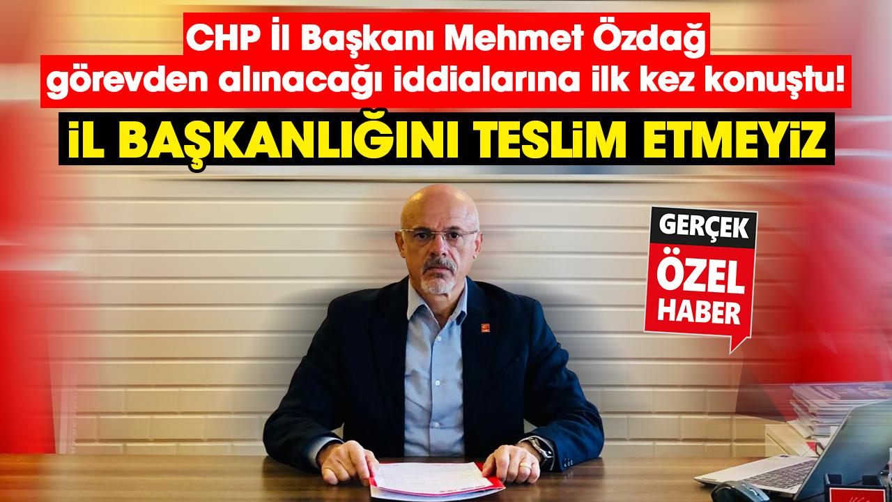 CHP Samsun İl Başkanı Mehmet Özdağ görevden alınacak mı?