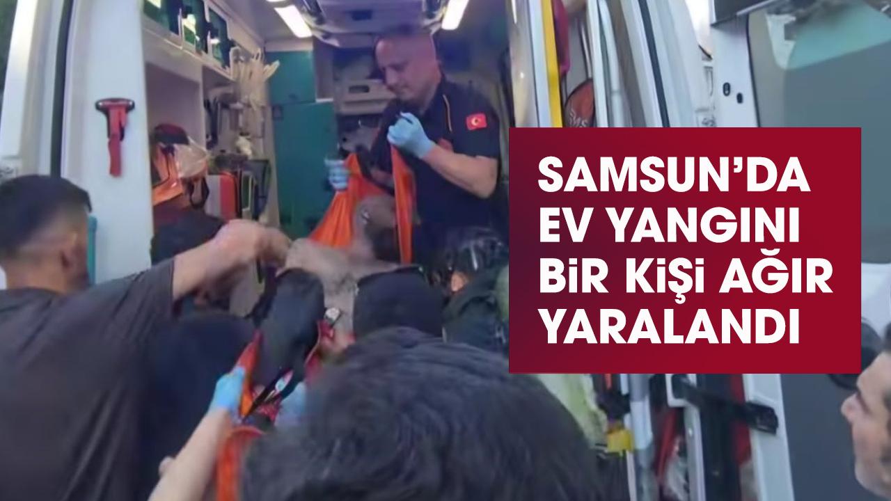 Samsun Vezirköprü'de korku dolu anlar! Ev yangınında 1 kişi ağır yaralandı - gazetegercek.com.tr