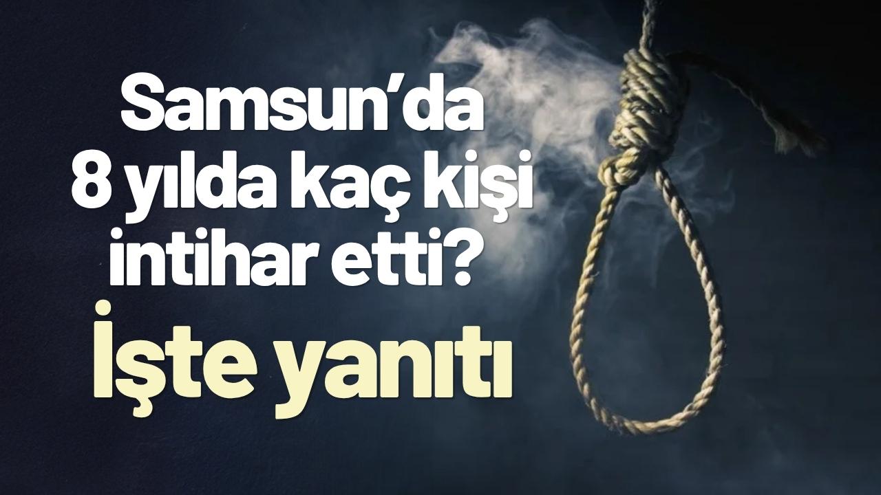 Samsun’da 8 yılda kaç kişi intihar etti? İşte yanıtı - gazetegercek.com.tr