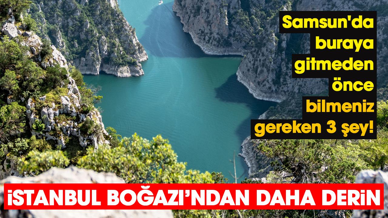 Samsun'da buraya gitmeden önce bilmeniz gereken 3 şey! İstanbul Boğazı’ndan daha derin - gazetegercek.com.tr